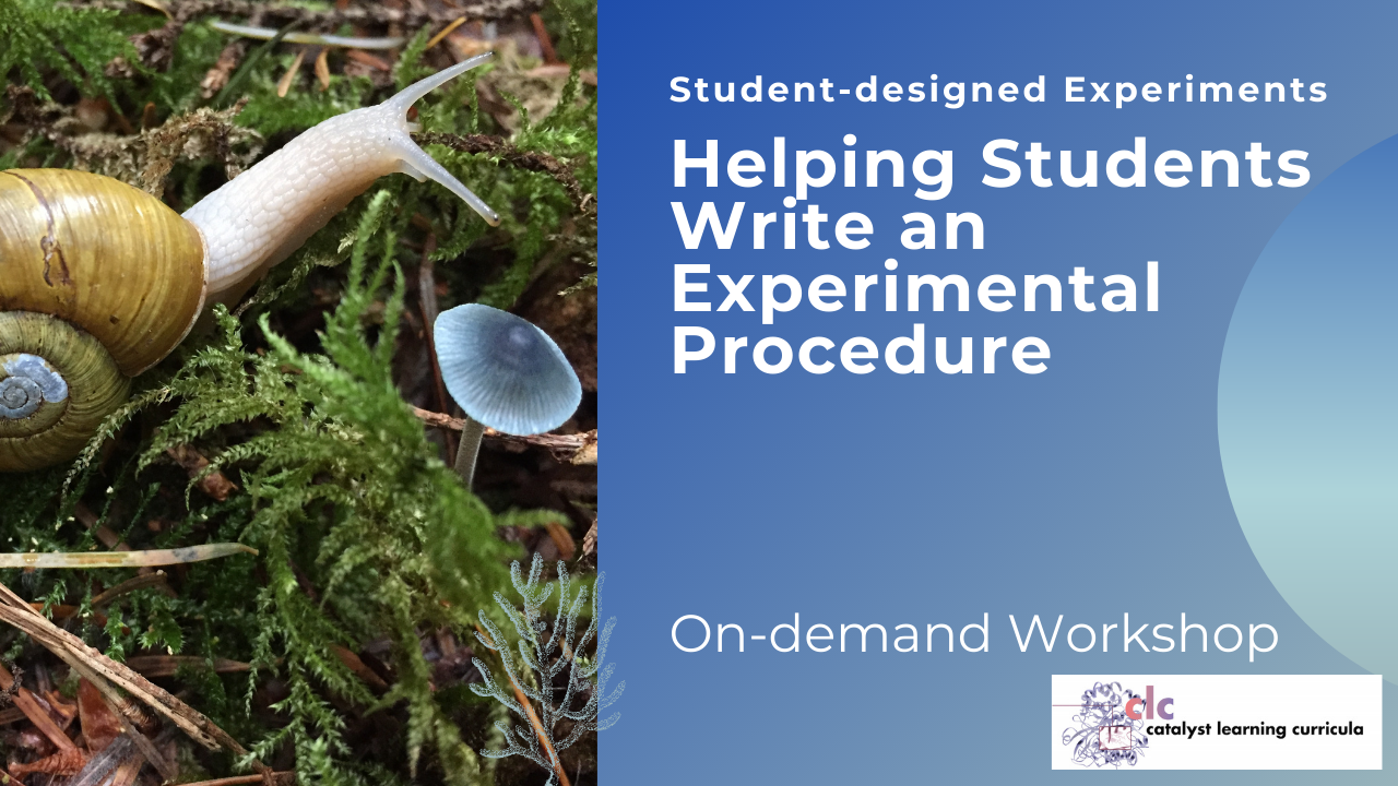 Student-designed Experiments Part 2:  Helping Students Write an Experimental Procedure (On-demand)