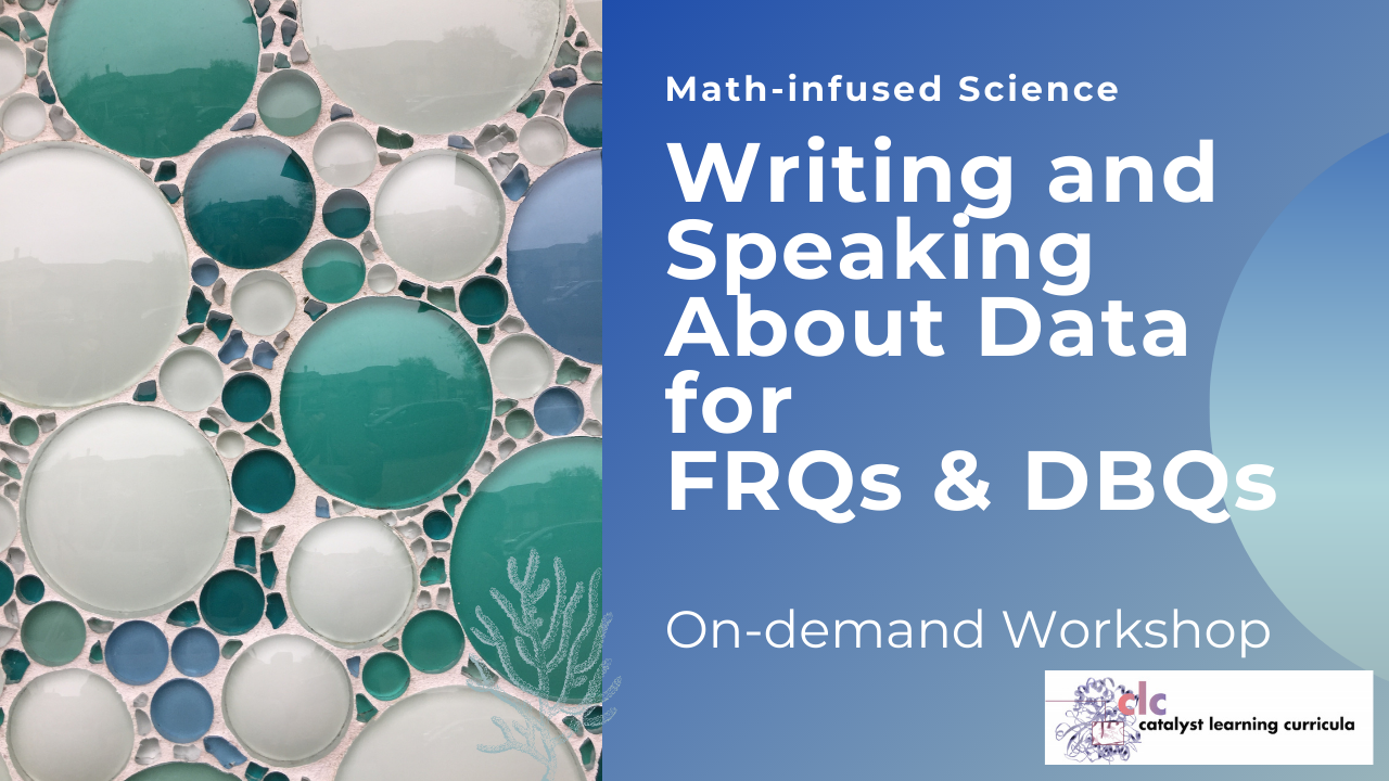 Math-infused Science:  Writing and Speaking About Data for FRQ and DBQs (On-demand)